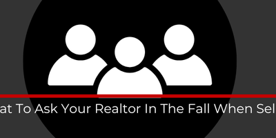 questions to ask your edmonton realtor in the fall